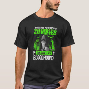 Dich vor Zombies schieben, um den Bloodhound-Hund T-Shirt