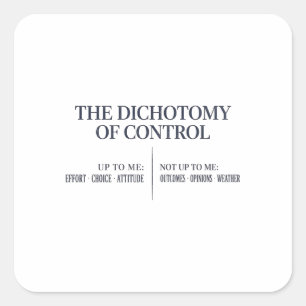 Dichotomie der Kontrolle — Epictetus Stoiker-Shirt Quadratischer Aufkleber