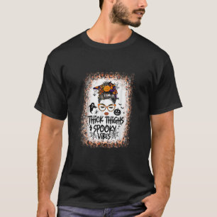 dick Oberschenkel Spooky Vibes und Lady gebleicht T-Shirt