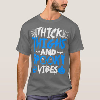 dick Oberschenkel und Spooky Vibes glücklich Hallo T-Shirt