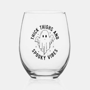 "dick thighs and spoky vibes" weinglas ohne stiel