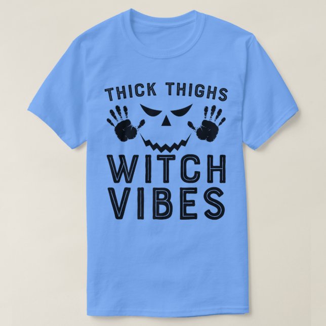 Dick Thighs Hexe Vibes 575 T-Shirt (Design vorne)
