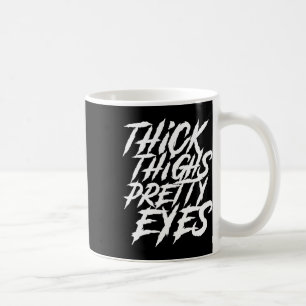 Dick Thighs Hübsch Eyes Funny Gym Girly Girl Leg Kaffeetasse