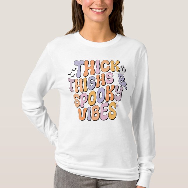 Dick Thighs & Spooky Vibes T-Shirt (Vorderseite)