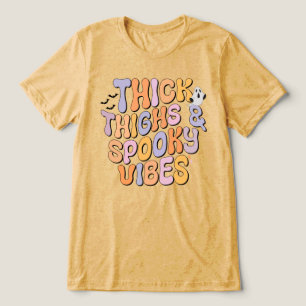 Dick Thighs & Spooky Vibes Tri-Blend Shirt