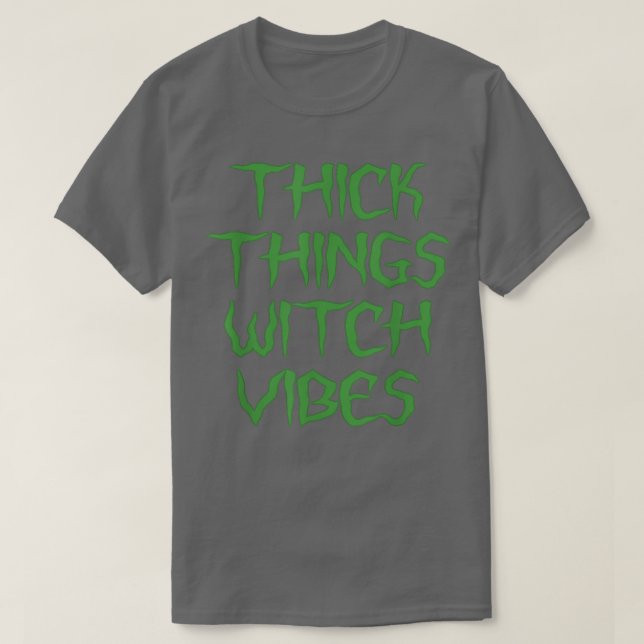 Dick Things Hexe Vibes T-Shirt (Design vorne)