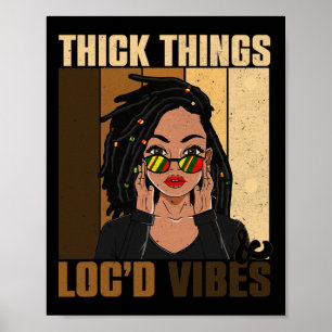 Dick Things Locd Vibes Black History Month Poster