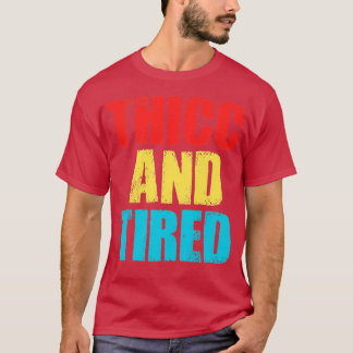 dick und müde T-Shirt