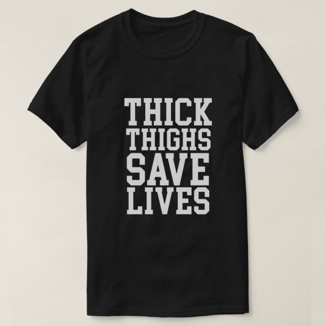 Dickdick Oberschenkel Rette Lives T-Shirt (Design vorne)