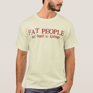 Dicke Leute T-Shirt