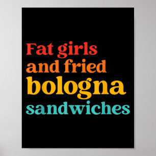 Dicke Mädchen und gebratene Bologna-Sandwiches Lus Poster