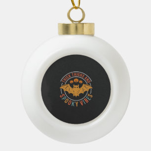 Dicke Oberschenkel Gruselige Vibes Halloween Flede Keramik Kugel-Ornament
