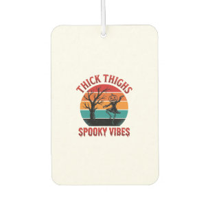 Dicke Oberschenkel Gruselige Vibes Halloween-Shirt Autolufterfrischer