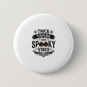 Dicke Oberschenkel Gruselige Vibes Halloween-Shirt Button