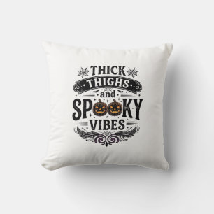 Dicke Oberschenkel Gruselige Vibes Halloween-Shirt Kissen