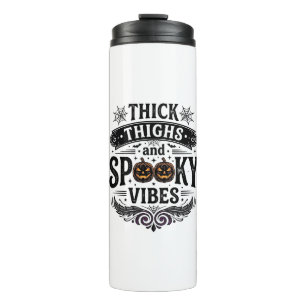 Dicke Oberschenkel Gruselige Vibes Halloween-Shirt Thermosbecher