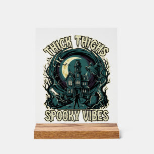 Dicke Oberschenkel Gruselige Vibes Halloween Spukh Acrylschild