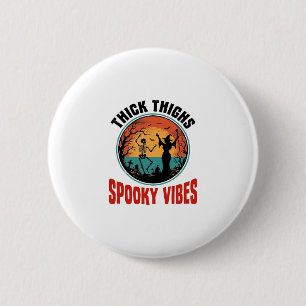 Dicke Oberschenkel Gruselige Vibes Vintage Hallowe Button