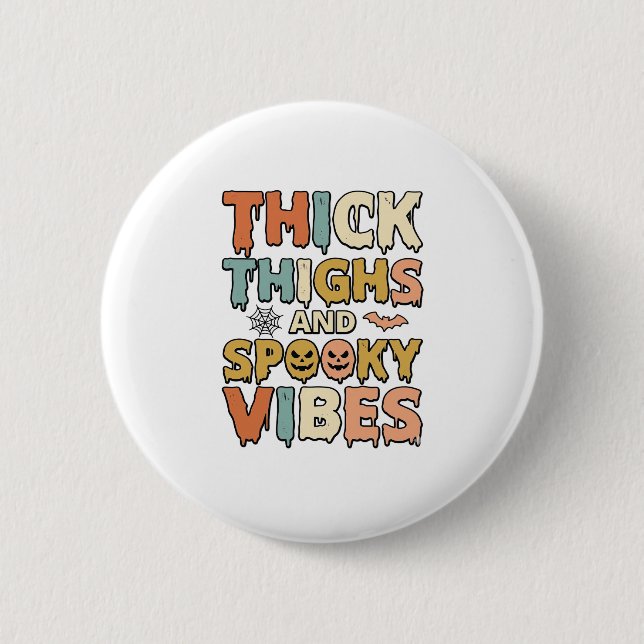 Dicke Oberschenkel und Gruselige Stimmung Hallowee Button (Vorderseite)