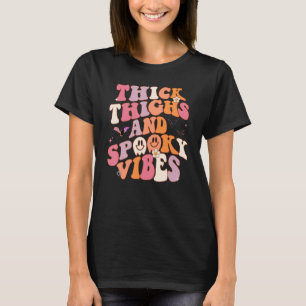 Dicke Oberschenkel Und Gruselige Vibes Gruseliger T-Shirt