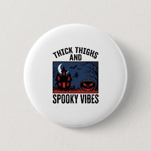 Dicke Oberschenkel Und Gruselige Vibes Halloween-S Button