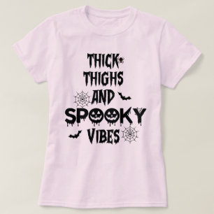Dicke Oberschenkel und gruselige Vibes, Halloween- T-Shirt
