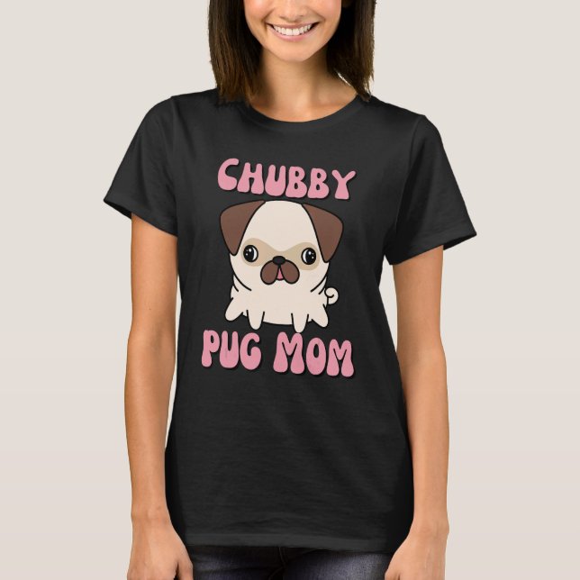 Dicke Pug-Mama T-Shirt (Vorderseite)