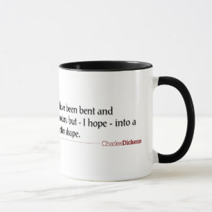 Dickens Quotes - Bent und Broken-Tasse Tasse