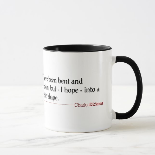 Dickens Quotes - Bent und Broken-Tasse Tasse (Rechts)