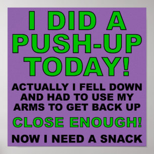 Did A Push-Up Funny Poster Sign