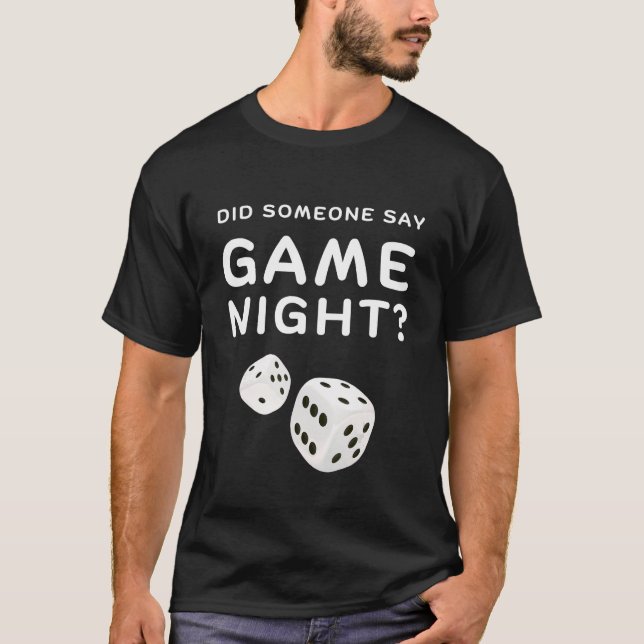 DID Someone say Game night for gamer GAme NIGHT HO T-Shirt (Vorderseite)