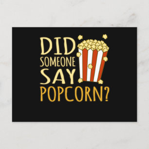 Did Someone Say Popcorn Popcorns Food Eater Lover Einladungspostkarte