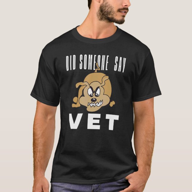 Did Someone Say Vet  Pet Cat Dog  Scary costume 10 T-Shirt (Vorderseite)