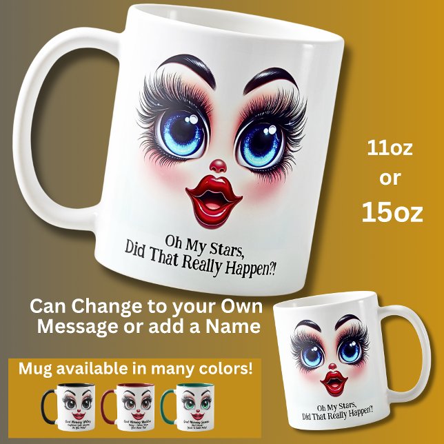 Did That Really Happen?, Fabulous Eyes Funny Face Kaffeetasse (Von Creator hochgeladen)
