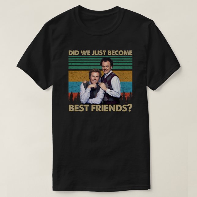 Did We Just Become Best Friends? T-Shirt (Design vorne)
