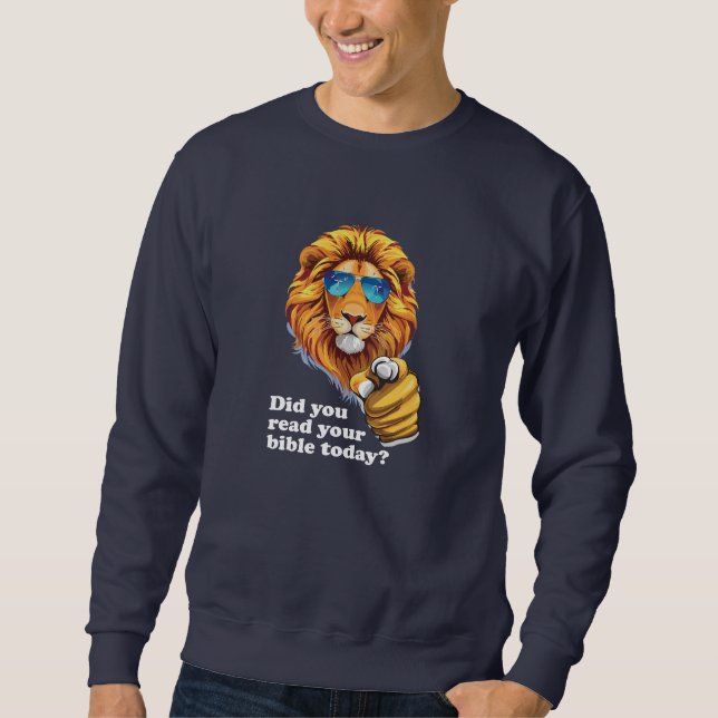 Did You Read Your Bible Today - Christian Sweatshirt (Vorderseite)