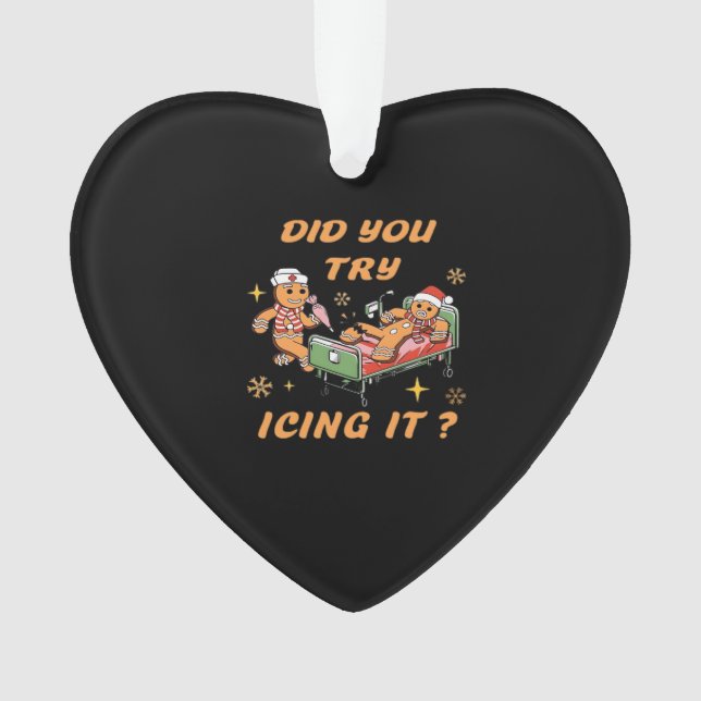 Did You Try Icing It, Nurse Christmas, Gingerbread Ornament (Vorderseite)