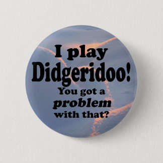 Didgeridoo got ein Problem damit, Button