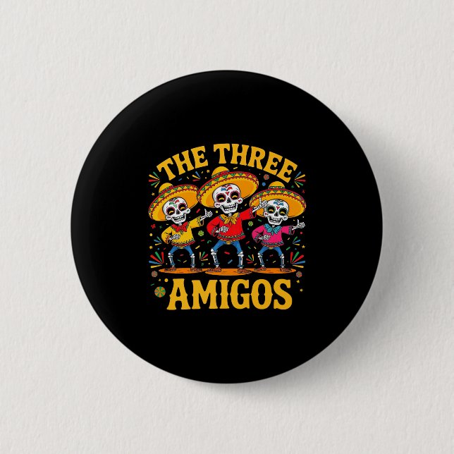 Die 3 drei amigos drei Freunde Skelett cinco de Button (Vorderseite)
