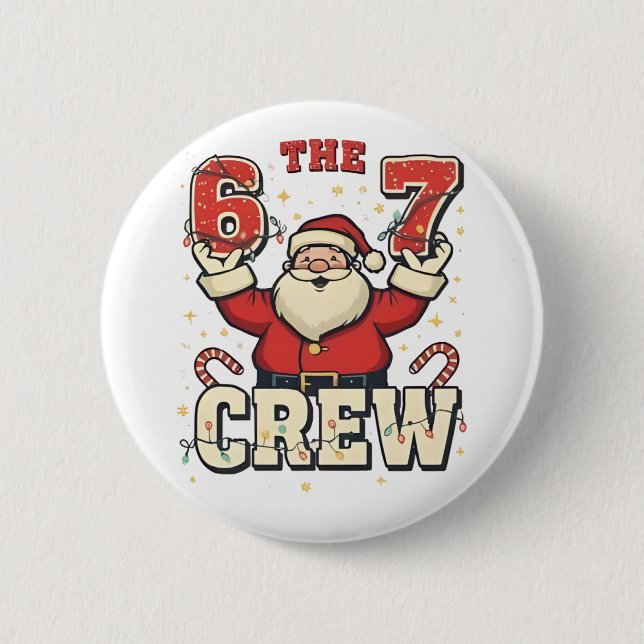 Die 6 7 Crew Lustiger Weihnachtsmann Weihnachten M Button (Vorderseite)