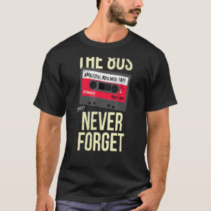 Die 80er vergessen nie 1980er Geburtstags-Kassette T-Shirt