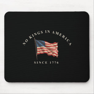 Die Ablehnung von Königen seit 1776 amerikanische Mousepad