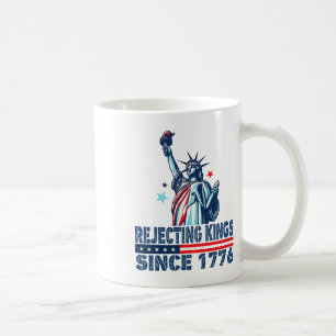 Die Ablehnung von Königen seit 1776 Freiheitsstatu Kaffeetasse