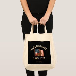 Die Ablehnung von Königen seit 1776 Patriotisch 4. Tragetasche
