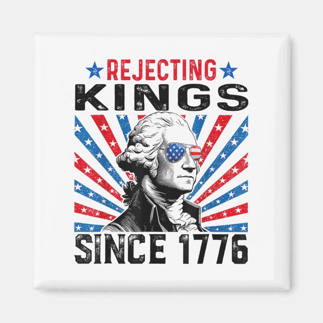 Die Ablehnung von Königen seit 1776 störte die Fla Magnet (Vorne)