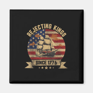 Die Ablehnung von Königen seit 1776 Vintage Patrio Magnet