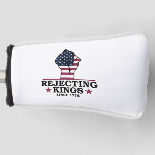 Die Ablehnung von Königen seit dem 4. Juli 1776 Golf Headcover