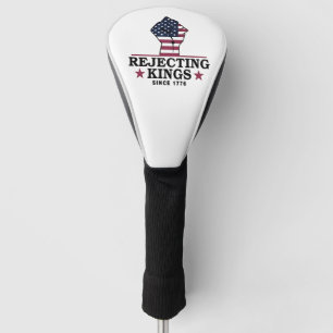 Die Ablehnung von Königen seit dem 4. Juli 1776 Golf Headcover