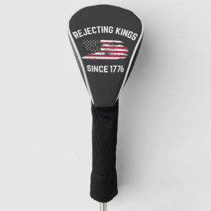 Die Ablehnung von Königen seit dem 4. Juli 1776 Golf Headcover
