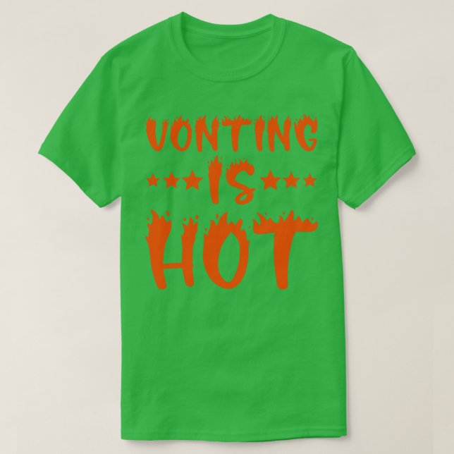 Die Abstimmung ist heiß 2 T-Shirt (Design vorne)